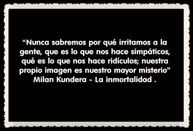 Milan Kundera - La inmortalidad FRASES BONITAS CITAS Y PENSAMIENTOS      (22)